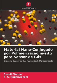 Material Nano-Conjugado por Polimerização in-situ para Sensor de Gás - Charpe, Sushil;Raghuwanshi, F. C.