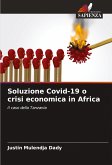 Soluzione Covid-19 o crisi economica in Africa