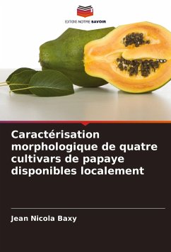 Caractérisation morphologique de quatre cultivars de papaye disponibles localement - Baxy, Jean Nicola