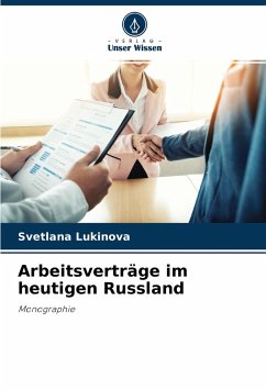 Arbeitsverträge im heutigen Russland - Lukinova, Svetlana