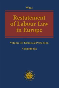Restatement of Labour Law in Europe Volume III: Dismissal Protection - Restatement of Labour Law in Europe Volume III: Dismissal Protection