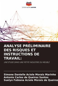 ANALYSE PRÉLIMINAIRE DES RISQUES ET INSTRUCTIONS DE TRAVAIL: - Aciole Morais Marinho, Simone Danielle;de Queiroz Santos, Antonio Carlos;Aciole Morais de Queiroz, Suelyn Fabiana