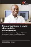 Sieroprevalenza e stato clinico della toxoplasmosi