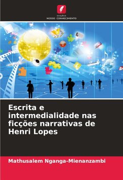 Escrita e intermedialidade nas ficções narrativas de Henri Lopes - Nganga-Mienanzambi, Mathusalem