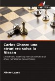 Carlos Ghosn: uno straniero salva la Nissan