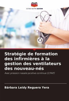 Stratégie de formation des infirmières à la gestion des ventilateurs des nouveau-nés - Reguera Yera, Bárbara Leidy