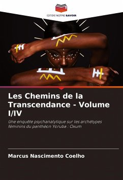 Les Chemins de la Transcendance - Volume I/IV - Coelho, Marcus Nascimento