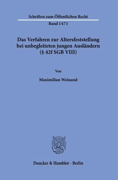 Das Verfahren zur Altersfeststellung bei unbegleiteten jungen Ausländern (§ 42f SGB VIII). - Weinand, Maximilian