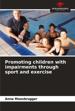 Promoting children with impairments through sport and exercise - Moosbrugger, Anna