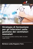 Strategia di formazione per gli infermieri nella gestione dei ventilatori neonatali