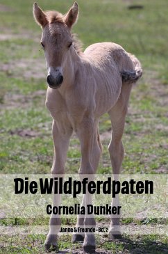 Die Wildpferdpaten - Dunker, Cornelia