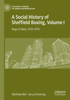 A Social History of Sheffield Boxing, Volume I - Bell, Matthew;Armstrong, Gary
