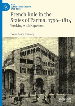 French Rule in the States of Parma, 1796-1814 - Harsanyi, Doina Pasca