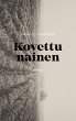 Kovettu nainen - Bild 1