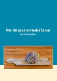 Nur ein ganz normales Leben (eBook, ePUB)