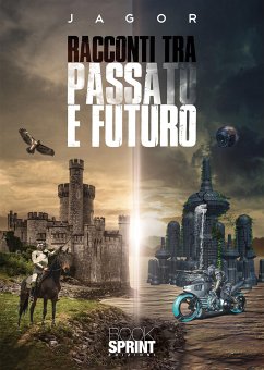 Racconti tra passato e futuro (eBook, ePUB) - Jagor, Jagor