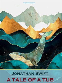 A Tale of a Tub (Annotated) (eBook, ePUB) - Swift, Jonathan