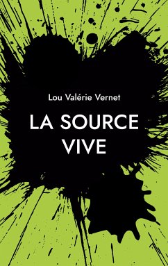 La Source Vive (eBook, ePUB) - Vernet, Lou Valérie