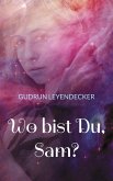 Wo bist Du, Sam? (eBook, ePUB)