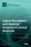 Digital Workflows and Material Sciences in Dental Medicine