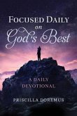 Focused Daily on God's Best (eBook, ePUB) Focused Daily on God's Best (eBook, ePUB)