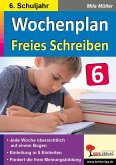 Wochenplan Freies Schreiben / Klasse 6 (eBook, PDF)