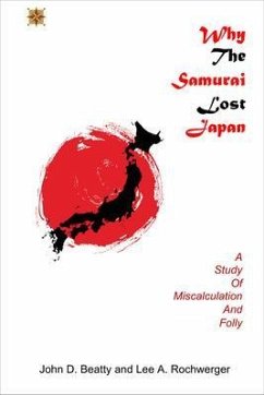 Why the Samurai Lost Japan (eBook, ePUB) - Beatty, John; Rochwerger, Lee