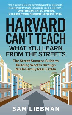 Harvard Can't Teach What You Learn from the Streets (eBook, ePUB) - Liebman, Sam