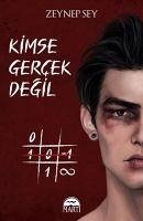 Kimse Gercek Degil - Sey, Zeynep