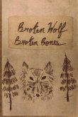 Broken Wolf Broken Bones (eBook, ePUB)