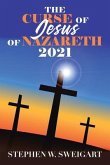 The Curse of Jesus of Nazareth 2021 (eBook, ePUB)