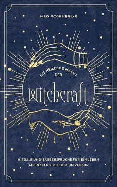Die heilende Macht der Witchcraft (eBook, ePUB) - Rosenbriar, Meg