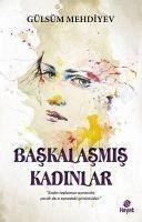 Baskalasmis Kadinlar - Mehdiyev, Gülsüm