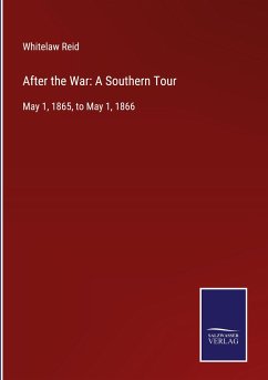 After the War: A Southern Tour - Reid, Whitelaw