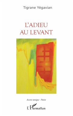 L'adieu au levant - Yégavian, Tigrane