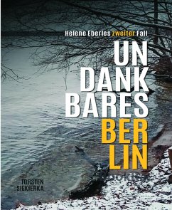 Undankbares Berlin (eBook, ePUB) - Siekierka, Torsten