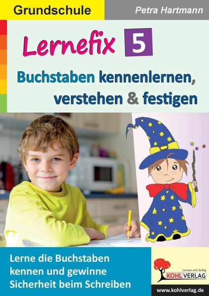 Lernefix / Band 5: Buchstaben kennenlernen, verstehen und festigen (eBook, PDF)