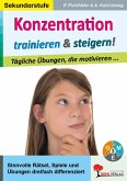 Konzentration trainieren und steigern! / Sekundarstufe (eBook, PDF) Konzentration trainieren und steigern! / Sekundarstufe (eBook, PDF)