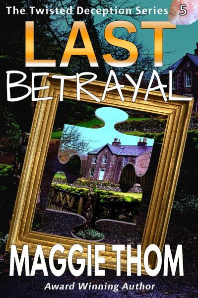 Last Betrayal (The Twisted Deception Series, #5) (eBook, ePUB) Last Betrayal (The Twisted Deception Series, #5) (eBook, ePUB)