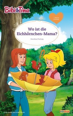 Bibi & Tina - Wo ist die Eichhörnchen-Mama? (eBook, ePUB) - Flechsig, Dorothea