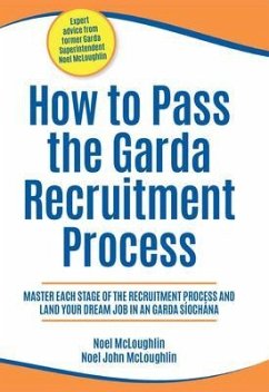 How to Pass the Garda Recruitment Process (eBook, ePUB) - McLoughlin, Noel; McLoughlin, Noel-John