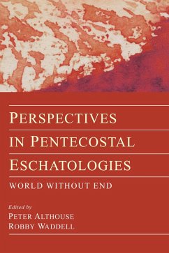 Perspectives in Pentecostal Eschatologies (eBook, ePUB)
