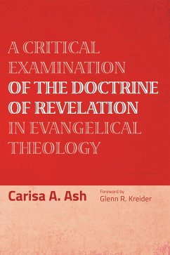 A Critical Examination of the Doctrine of Revelation in Evangelical Theology (eBook, ePUB)