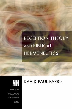 Reception Theory and Biblical Hermeneutics (eBook, ePUB) - Parris, David Paul