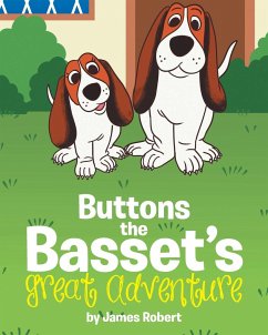 Buttons the Basset's Great Adventure - Robert, James