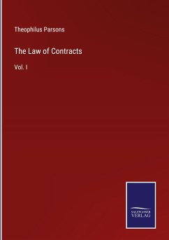 The Law of Contracts - Parsons, Theophilus