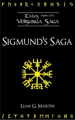 Sigmund's Saga (Tales from the Volsunga Saga) (eBook, ePUB) - Martin, Liam G.