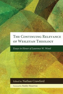 The Continuing Relevance of Wesleyan Theology (eBook, ePUB)