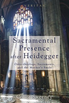 Sacramental Presence after Heidegger (eBook, ePUB)