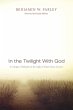 In the Twilight with God (eBook, ePUB) - Bild 1